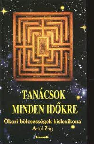 Tanácsok minden időkre