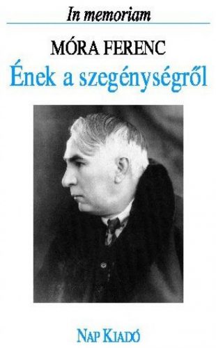 Ének a szegénységről (In memoriam Móra Ferenc)