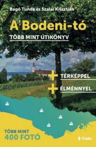 A Bodeni-tó - Több mint útikönyv