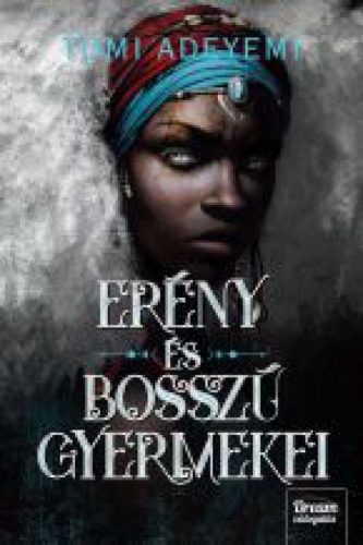 Erény és bosszú gyermekei