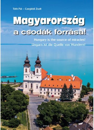 Magyarország a csodák forrása