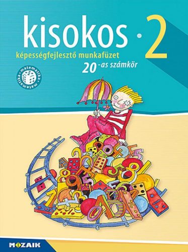 Kisokos 2. ? Képességfejlesztő matematika-munkafüzet, 20-as számkör (MS-1542V)