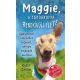 Maggie, a csodakutya rendkívüli élete