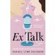 Ex Talk - Szerelem első szakításra