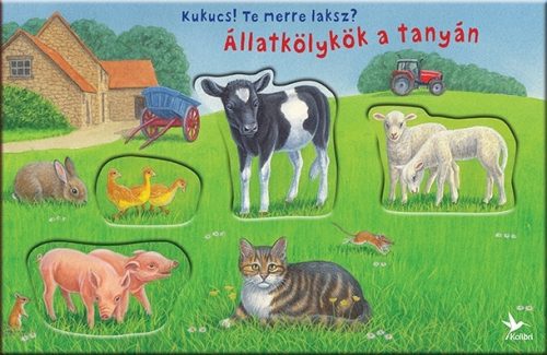 Kukucs! Te merre laksz? - Állatkölykök a tanyán