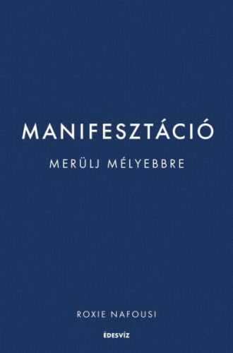 Manifesztáció - Merülj mélyebbre