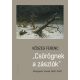 Csörögnek a zászlók - Válogatott írások 2000-2022