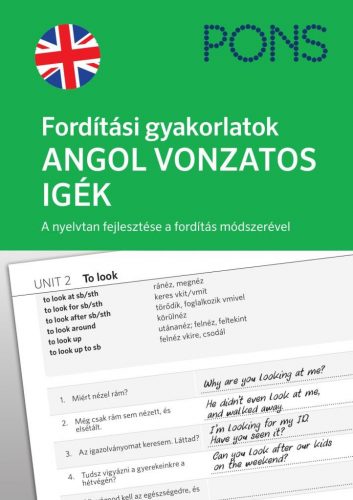 PONS Fordítási gyakorlatok ANGOL VONZATOS IGÉK