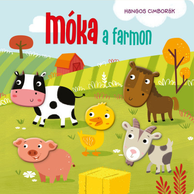 Hangos cimborák - Móka a farmon