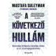 A következő hullám: Mesterséges intelligencia, technológia, hatalom és a 21. század legnagyobb kihívása