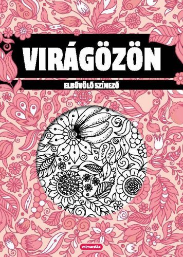 Virágözön - Elbűvölő színező