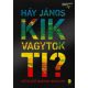 Kik vagytok ti?