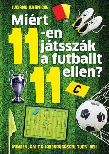 Miért 11-en játsszák a futballt 11 ellen?