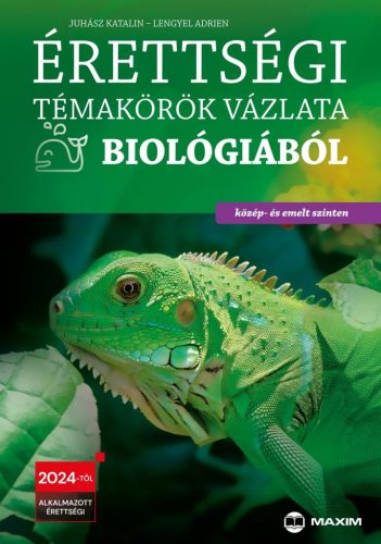 Érettségi témakörök vázlata biológiából (közép- és emelt szinten) - 2024-től érvényes