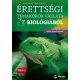 Érettségi témakörök vázlata biológiából (közép- és emelt szinten) - 2024-től érvényes