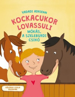 Kockacukor lovassuli - Mókás, a szeleburdi csikó