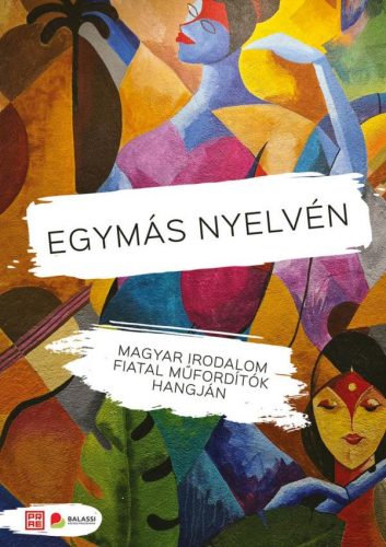 Egymás nyelvén - Magyar irodalom fiatal műfordítók hangján