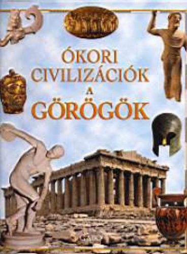 Ókori civilizációk - a görögök