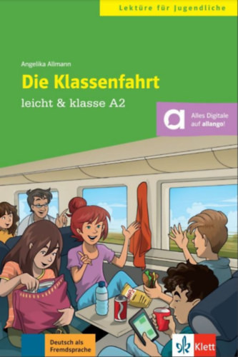 Die Klassenfahrt A2 - Német nyelvű olvasmány + online anyagok