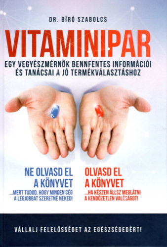 Vitaminipar - Egy vegyészmérnök bennfentes információi és tanácsai a jó termékválasztáshoz