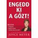 Engedd ki a gőzt! - Hogyan csillapodj le, hogyan engedd el magad, és szabadulj meg a stressztől