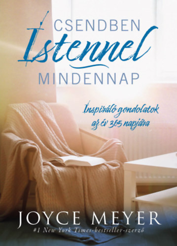 Csendben Istennel mindennap - Inspiráló gondolatok az év 365 napjára