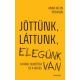 Jöttünk, láttunk, elegünk van - A fiatal felnőttek és a kiégés